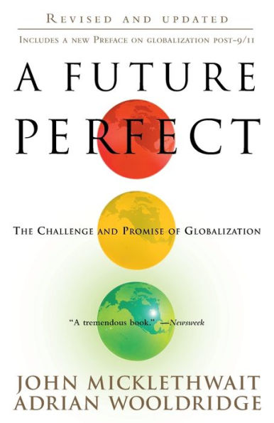 A Future Perfect: The Challenge and Promise of Globalization