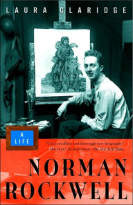 Title: Norman Rockwell: A Life, Author: Laura Claridge