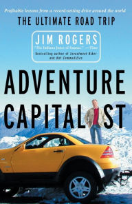 Title: Adventure Capitalist: The Ultimate Road Trip, Author: Jim Rogers