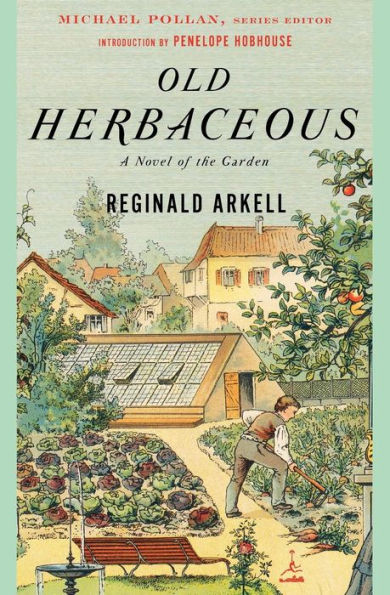 Old Herbaceous: A Novel of the Garden