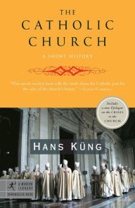 Title: The Catholic Church: A Short History, Author: Hans Kung