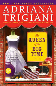 Title: The Queen of the Big Time, Author: Adriana Trigiani
