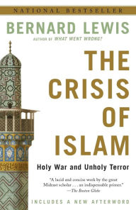 Title: The Crisis of Islam: Holy War and Unholy Terror, Author: Bernard Lewis