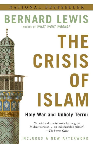 The Crisis of Islam: Holy War and Unholy Terror