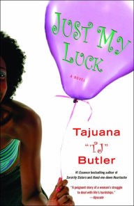 Title: Just My Luck, Author: Tajuana Butler