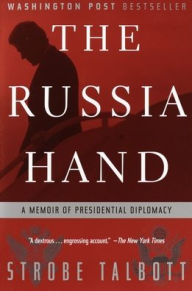 Title: The Russia Hand: A Memoir of Presidential Diplomacy, Author: Strobe Talbott