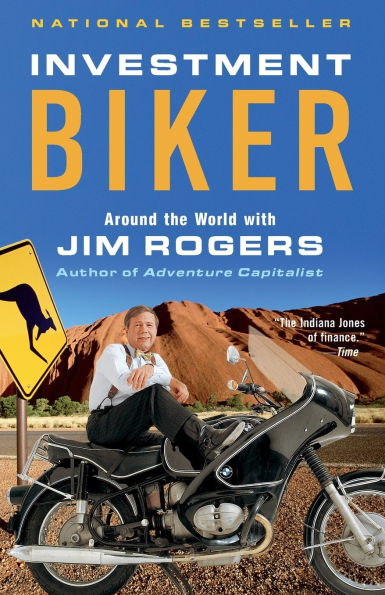 Investment Biker: Around the World with Jim Rogers