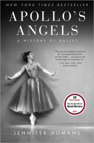 Title: Apollo's Angels: A History of Ballet, Author: Jennifer Homans