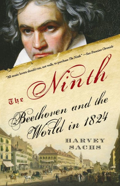 The Ninth: Beethoven and the World in 1824 by Harvey Sachs, Paperback ...