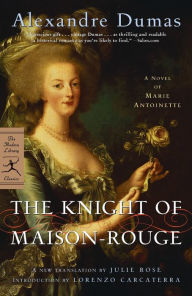 Title: The Knight of Maison-Rouge: A Novel of Marie Antoinette, Author: Alexandre Dumas