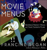 Title: Movie Menus: Recipes for Perfect Meals with Your Favorite Films, Author: Francine Segan