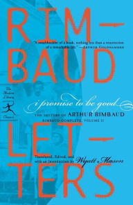 Title: I Promise to Be Good: The Letters of Arthur Rimbaud, Author: Arthur Rimbaud