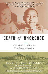 Title: Death of Innocence: The Story of the Hate Crime That Changed America, Author: Mamie Till-Mobley