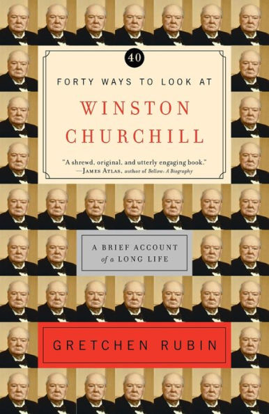 Forty Ways to Look at Winston Churchill: a Brief Account of Long Life