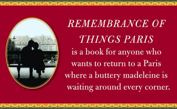 Remembrance of Things Paris: Sixty Years Writing from Gourmet