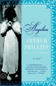 Title: Angelica: A Novel, Author: Arthur Phillips