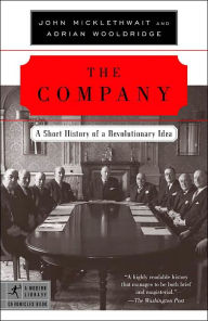 Title: The Company: A Short History of a Revolutionary Idea, Author: John Micklethwait