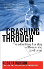 Crashing Through: The Extraordinary True Story of the Man Who Dared to See