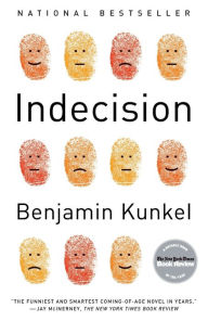 Title: Indecision, Author: Benjamin Kunkel