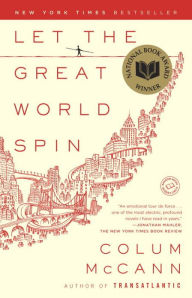 Title: Let the Great World Spin, Author: Colum McCann
