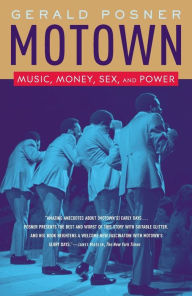 Title: Motown: Music, Money, Sex, and Power, Author: Gerald Posner