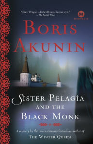 Title: Sister Pelagia and the Black Monk (Sister Pelagia Series #2), Author: Boris Akunin