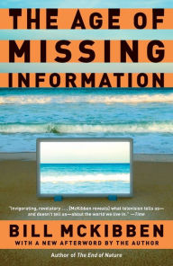 Title: The Age of Missing Information, Author: Bill McKibben