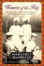 Women of the Raj: The Mothers, Wives, and Daughters of the British Empire in India