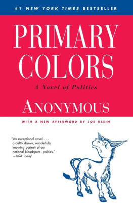 Primary Colors A Novel Of Politics By Anonymous Joe Klein