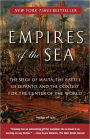 Empires of the Sea: The Siege of Malta, the Battle of Lepanto, and the Contest for the Center of the World