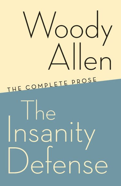 The Insanity Defense: The Complete Prose