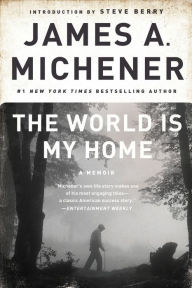 Title: The World Is My Home, Author: James A. Michener