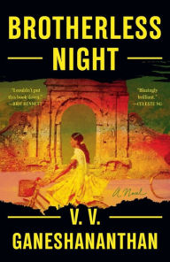 Title: Brotherless Night (Women's Prize for Fiction Winner), Author: V. V. Ganeshananthan