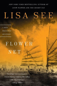 Title: Flower Net (Liu Hulan Series #1), Author: Lisa See