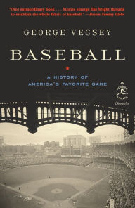 Title: Baseball: A History of America's Favorite Game, Author: George Vecsey