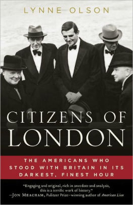 Title: Citizens of London: The Americans Who Stood with Britain in Its Darkest, Finest Hour, Author: Lynne Olson
