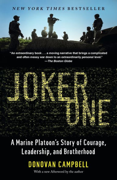 Joker One: A Marine Platoon's Story of Courage, Leadership, and Brotherhood