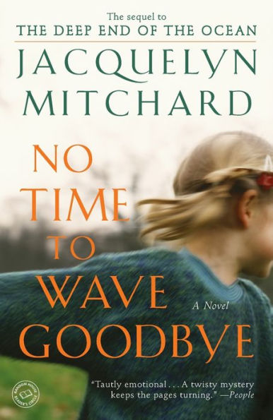 No Time to Wave Goodbye: A Novel