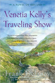 Title: Venetia Kelly's Traveling Show, Author: Frank Delaney