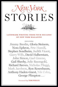 New York Stories: Landmark Writing from Four Decades of New York Magazine