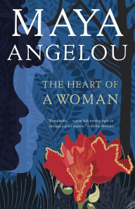 Title: The Heart of a Woman, Author: Maya Angelou