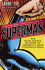 Alternative view 3 of Superman: The High-Flying History of America's Most Enduring Hero
