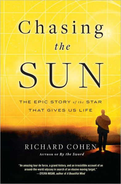 Chasing the Sun: Epic Story of Star That Gives Us Life