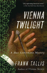 Title: Vienna Twilight (Max Liebermann Series #5), Author: Frank Tallis