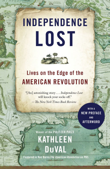 Independence Lost: Lives on the Edge of American Revolution