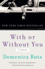 With or Without You: A Memoir