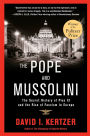 The Pope and Mussolini: The Secret History of Pius XI and the Rise of Fascism in Europe