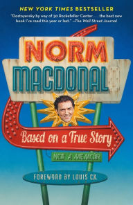 Title: Based on a True Story, Author: Norm Macdonald