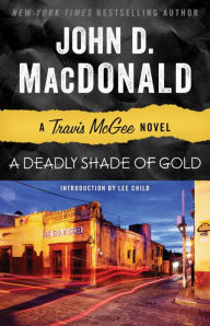 Title: A Deadly Shade of Gold (Travis McGee Series #5), Author: John D. MacDonald