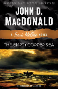 Title: The Empty Copper Sea: A Travis McGee Novel, Author: John D. MacDonald